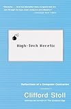 High-Tech Heretic: Reflections of a Computer Contrarian cover