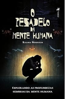 Livro O Pesadelo da Mente Humana: Explorando as profundezas sombrias da mente humana