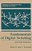 Fundamentals of Digital Switching (Applications of Communications Theory) by John C. McDonald