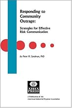 Responding to Community Outrage: Strategies for Effective Risk Communication