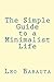 The Simple Guide to a Minimalist Life