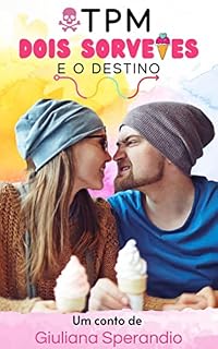 Livro TPM, dois sorvetes e o destino