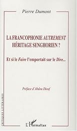 La  francophonie autrement, héritage senghorien ?