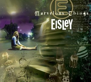 Eisley Marvelous Things Amazon Com Music Marvelous things song by eisley full lyrics. marvelous things