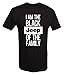 I Am the Black JEEP of the Family - 4x4 Outdoor Wrangler T Shirt