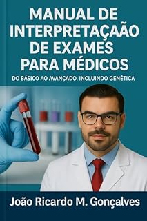 Livro Manual de Interpretação de Exames de Análises Clínicas do Básico ao Avançado - Inclusive Genética