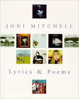 The Complete Poems And Lyrics Mitchell Joni 9780701166915 Books Amazon Ca amazon ca