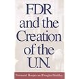 FDR and the Creation of the U.N.