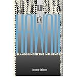 Front cover for the book Hawaii: Islands Under the Influence by Noel J. Kent