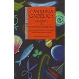 Carmina Gadelica: Hymns & Incantations
