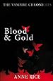 Blood And Gold: The Vampire Chronicles 8