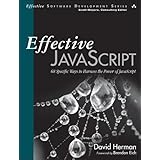 Effective JavaScript: 68 Specific Ways to Harness the Power of JavaScript (Effective Software Development Series)