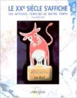 Le Xxe Siecle S Affiche 100 Affiches Temoins De Notre Temps Amazon Fr Lhote Jean Marie Livres