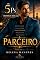 Livro O Parceiro: A arte de construir relacionamentos baseados em respeito, cumplicidade e crescimento mútuo (Os 5 Ps do Homem Ideal Livro 3)