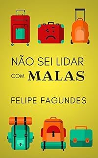 Livro Não Sei Lidar com Malas: Uma história de amizade e comédia!