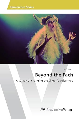 Beyond the Fach: A survey of changing the singer´s voice type