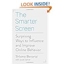 The Smarter Screen: Surprising Ways to Influence and Improve Online Behavior