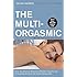 The Multi-Orgasmic Man: Sexual Secrets Every Man Should Know 1 Reprint Edition by Chia, Mantak, Abrams, Douglas published by HarperOne (2010) Paperback