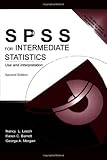 SPSS for Intermediate Statistics: Use and Interpretation, Second Edition (Volume 1) by Nancy Leech, Karen Barrett