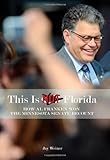 This Is Not Florida: How Al Franken Won the Minnesota Senate Recount cover