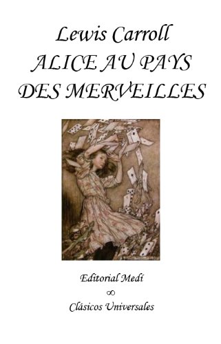 ALICE AU PAYS DES MERVEILLES (French Edition)