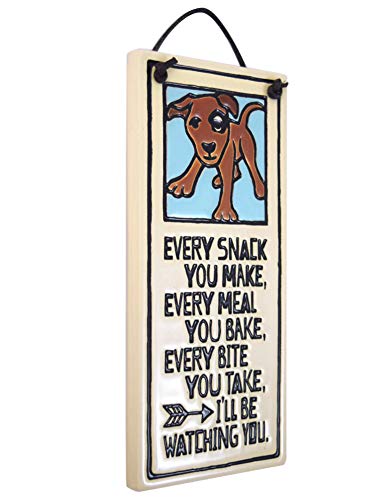 Every Snack You Make I'll Be Watching You - American Made Ceramic Dog Quote Plaque, 6.4-Inches