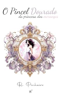 Livro O Pincel Dourado da Princesa dos Morangos (L.E.N.D.A.)