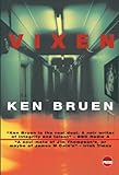 Front cover for the book Vixen by Ken Bruen