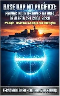 Livro Base UAP no Pacífico: Provas Incontestáveis na Área de Alerta 291 (2004-2023)