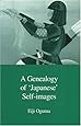A Genealogy of Japanese Self-Images (Japanese Society Series)