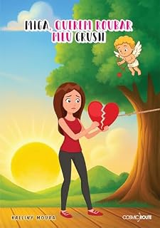 Livro Miga, querem roubar meu crush