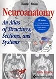 Neuroanatomy : An Atlas of Structures, Sections and Systems, Haines, Duane E., 0781737362