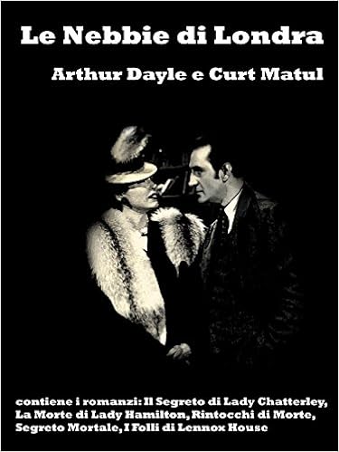 Arthur Dayle, Curt Matul - Le nebbie di Londra (2016)