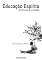 Livro Vivência Mediúnica Primitiva (Educação Espírita: um Convite à Juventude Livro 1)
