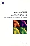 Les abus sexuels : Comprendre et accompagner les victimes by Jacques Poujol