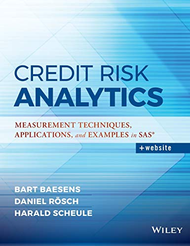 WILEY Credit Risk Analytics: Measurement Techniques, Applications, and Examples in SAS