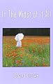 In The Midst Of It All