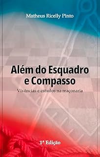 Livro Além do Esquadro e Compasso: Vivências e estudos na Maçonaria