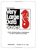Proceedings 1984 VLDB Conference : 10th International Conference on Very Large Data Bases, VLDB, 0934613168