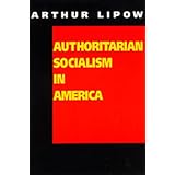 Authoritarian Socialism in America: Edward Bellamy and the Nationalist Movement