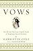 Vows: The African-American Couples' Guide to Designing a Sacred Ceremony by Harriette Cole, George Chinsee