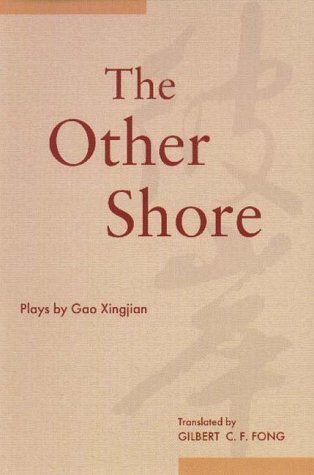 Resultado de imagem para The Other Shore Gao Xingjian,