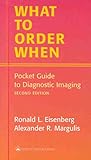 What to Order When: Pocket Guide to Diagnostic Imaging