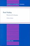 Paul Valery : Illusions of Civilization, Kluback, William, 0820427888
