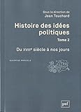Histoire des idées politiques : Tome 2, Du XVIIIe siècle à nos jours by 