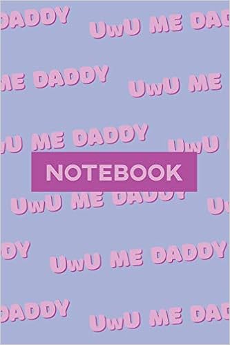Notebook Uwu Me Daddy Cute Purple Pink Typography Meme Hopkins Lily Susie 本 通販 Amazon