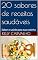 Livro 20 sabores de receitas saudáveis: Sabor e saúde para sua cozinha