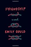 Friendship: A Novel