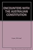 Front cover for the book Encounters with the Australian Constitution by Michael Coper