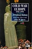 Cold War Europe, 1945-1991 : A Political History, Young, John, 0340625163